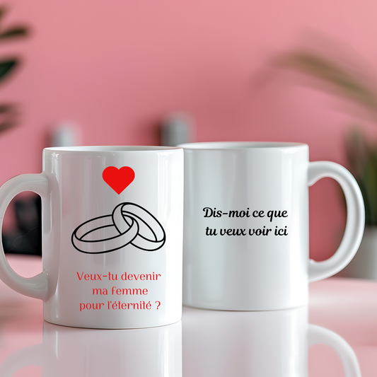 Mug Veux-tu devenir ma femme pour l'éternité ?