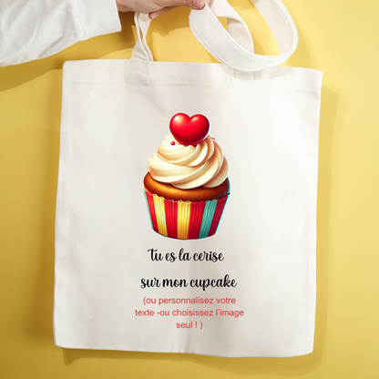 Sac fourre tout (tote bag)Tu es la cerise sur mon cupcake – Un Accessoire Gourmand et Tendre !