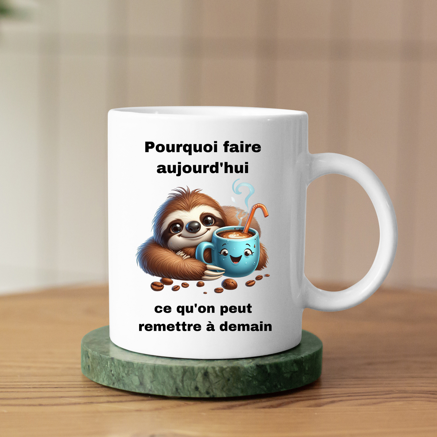 Mug Pourquoi faire aujourd'hui ce qu'on peut remettre à demain